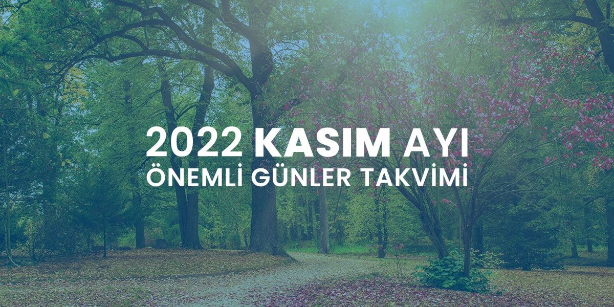 2022 kasım ayı önemli günler takvimi