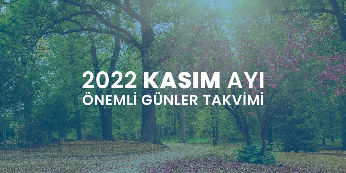 2022 kasım ayı önemli günler takvimi