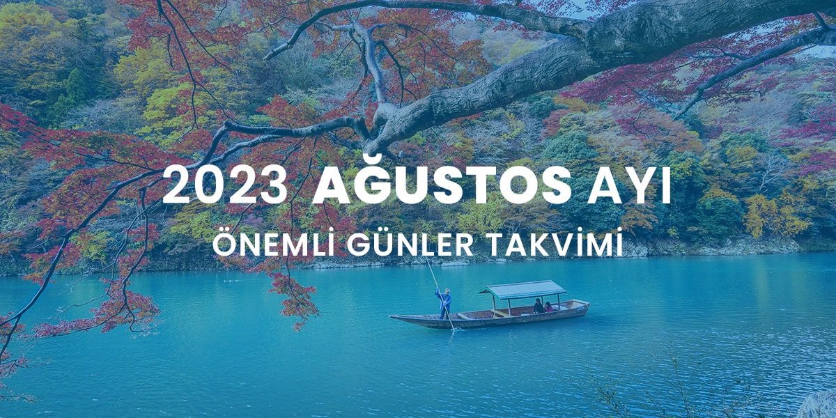 2023 ağustos ayı önemli günler takvimi