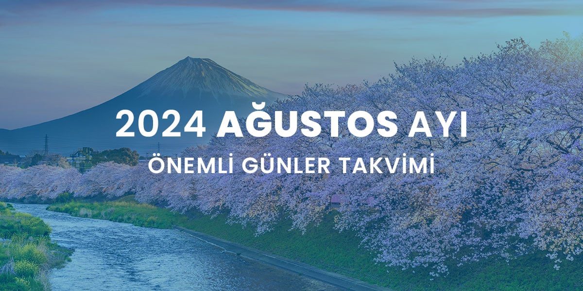 2024 ağustos ayı önemli günler takvimi